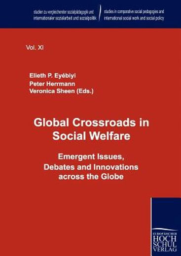 global crossroads in social welfare,emergent issues, debates and innovations across the globe