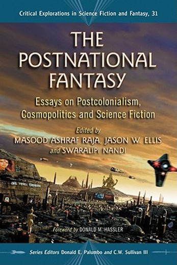 the postnational fantasy,essays on postcolonialism, cosmopolitics and science fiction