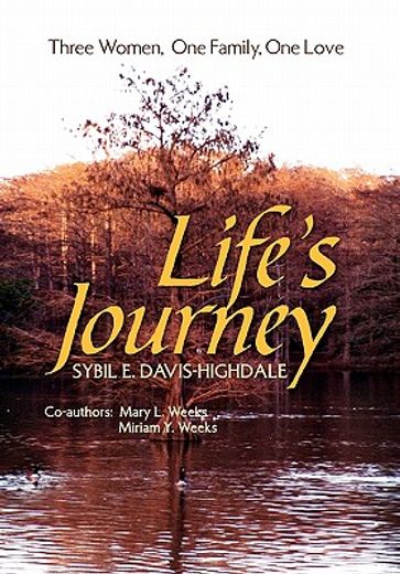 life`s journey,three women, one family, one love