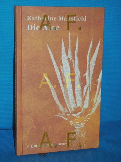 Die Aloe Katherine Mansfield , aus dem Englischen von Liat Himmelheber / Steidl Nocturnes (en Alemán)
