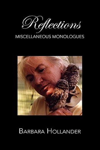 reflections,miscellaneous monologues
