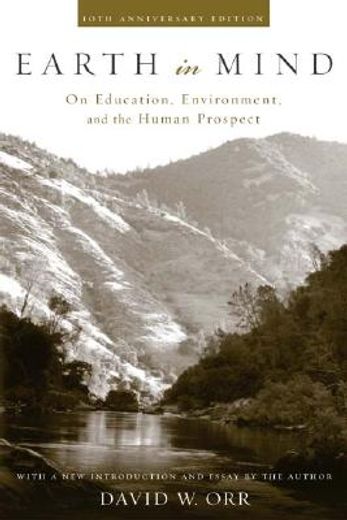 earth in mind,on education, enviroment, and the human prospect