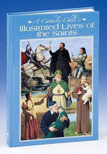 a catholic child ` s lives of the saints (in English)