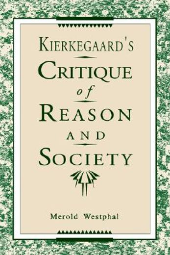 kierkegaard ` s critique of reason and society