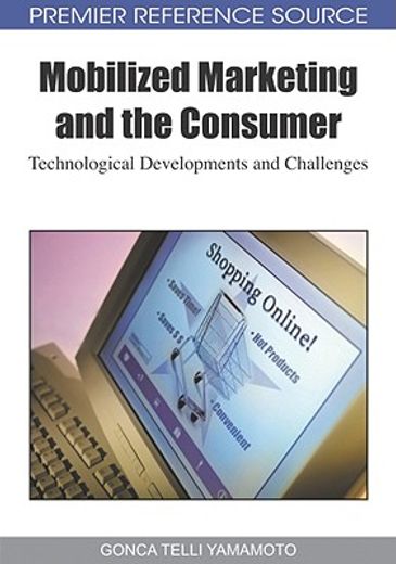 mobilized marketing and the consumer,technological developments and challenges