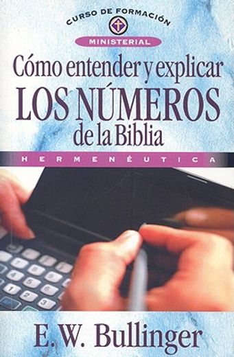 como entender y explicar los numeros de la bfblia (in Spanish)