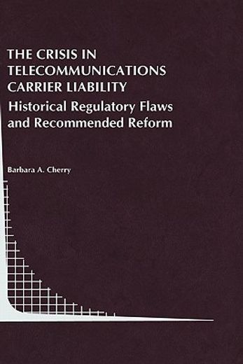 the crisis in telecommunications carrier liability (en Inglés)