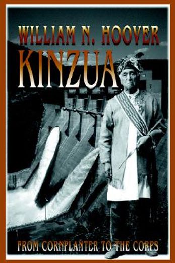 kinzua,from cornplanter to the corps (en Inglés)
