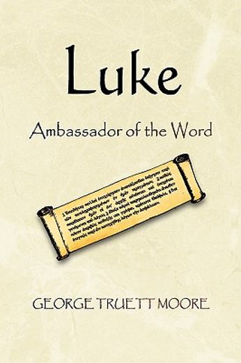 luke,ambassador of the word