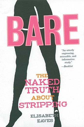 bare,the naked truth about stripping