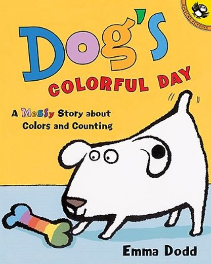 dog´s colorful day,a messy story about colors and counting