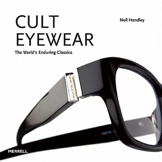 cult eyewear,the world`s enduring classics