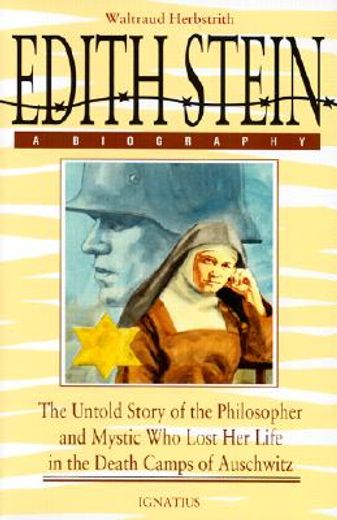 edith stein,a biography/the untold story of the philosopher and mystic who lost her life in the death camps of a (en Inglés)