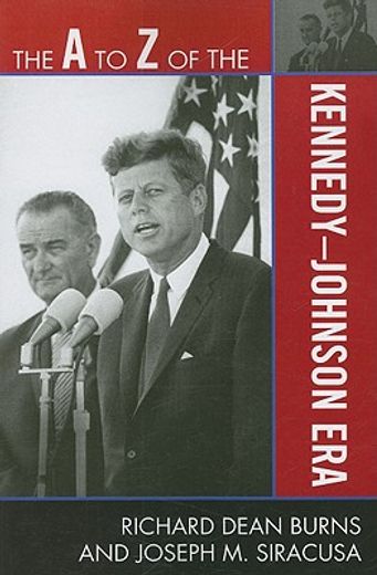 the a to z of the kennedy-johnson era