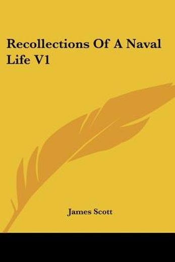 recollections of a naval life v1