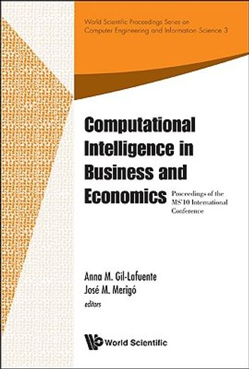 computational intelligence in business and economics,proceedings of the ms´10 international conference