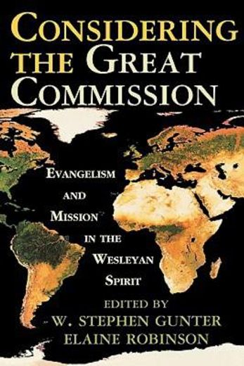 considering the great commission,evangelism and mission in the wesleyan spirit