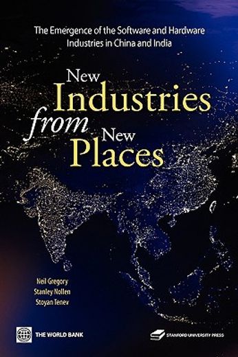 new industries from new places,the emergence of the hardware and software industries in china and india