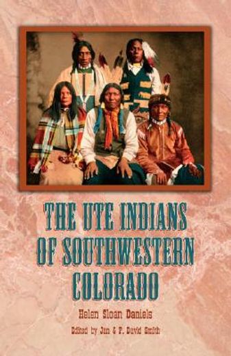 the ute indians of southwestern colorado (in English)