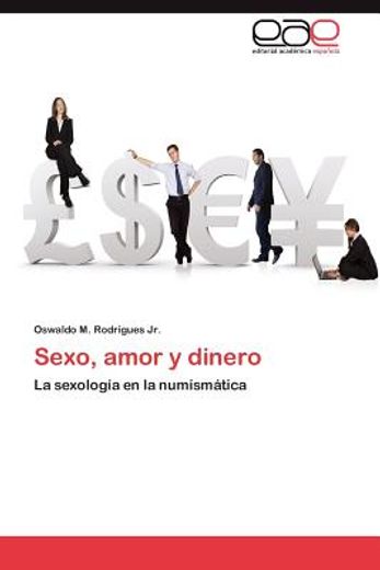 sexo, amor y dinero (in Spanish)