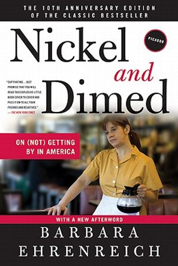 nickel and dimed,on (not) getting by in america