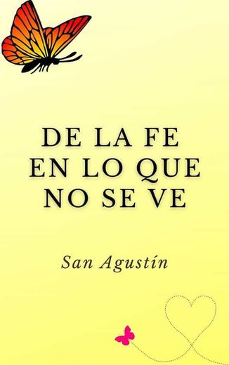 De la fe en lo que no se ve