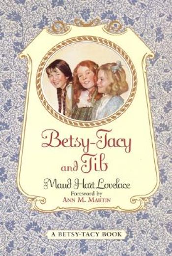 betsy-tacy and tib (en Inglés)