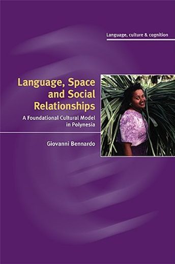 language, space, and social relationships,a foundational cultural model in polynesia