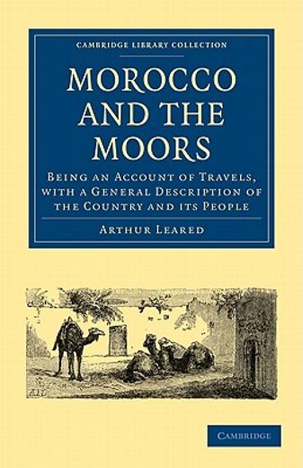 Morocco and the Moors Paperback (Cambridge Library Collection - African Studies) (en Inglés)