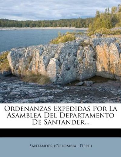 ordenanzas expedidas por la asamblea del departamento de santander...