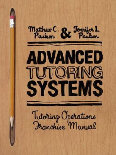 advanced tutoring systems : tutoring operations franchise manual