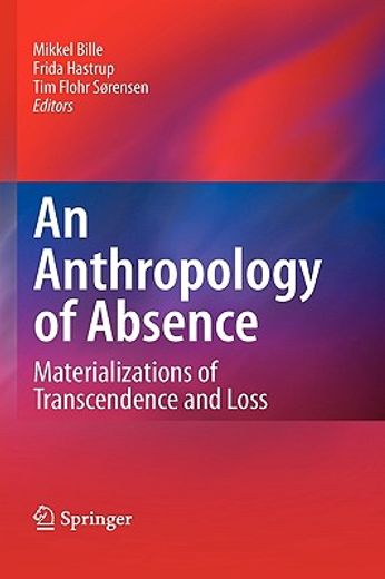 an anthropology of absence,materializations of transcendence and loss