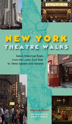new york theatre walks,seven historical tours from times square to greenwich village and beyond