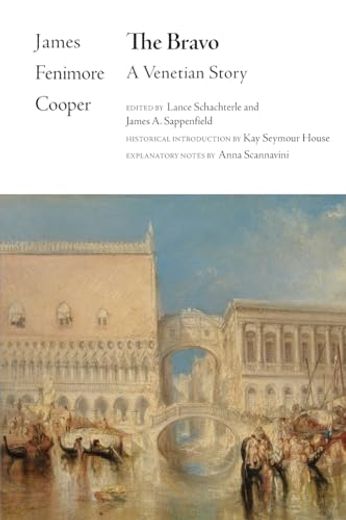 The Bravo: A Venetian Story (Writings of James Fenimore Cooper) (in English)