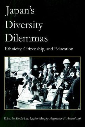 japan`s diversity dilemmas,ethnicity, citizenship, and education
