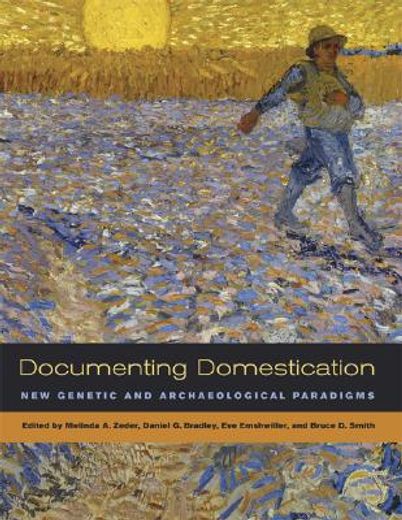 documenting domestication,new genetic and archaeological paradigms
