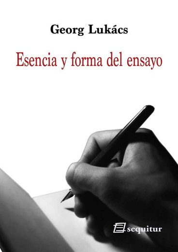Esencia y Forma del Ensayo