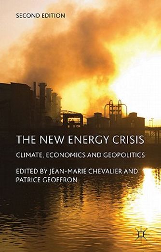 the new energy crisis,climate, economics and geopolitics