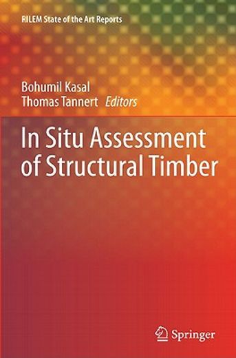 in situ assessment of structural timber,state of the art preport of the rilem technical committee 215-ast