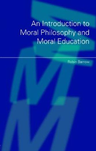 an introduction to moral philosophy and moral education