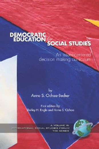 democratic education for social studies,an issues-centered decision making curriculum