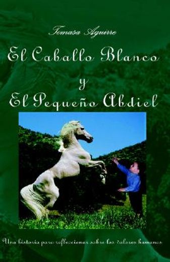 El Caballo Blanco y el Peque&Ntildeo Abdiel