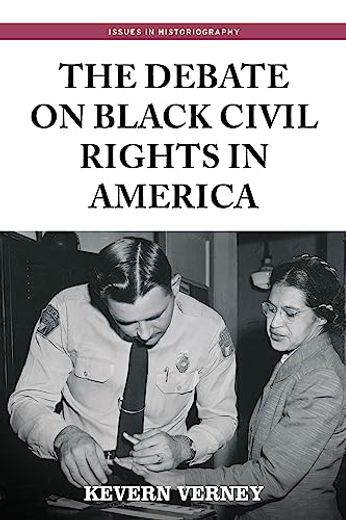 The Debate on Black Civil Rights in America: Second Edition (Issues in Historiography) (en Inglés)