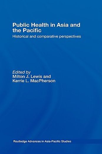 public health in asia and the pacific,comparative and historical perspectives