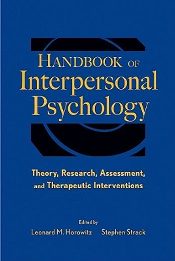 handbook of interpersonal psychology,theory, research, assessment and therapeutic interventions