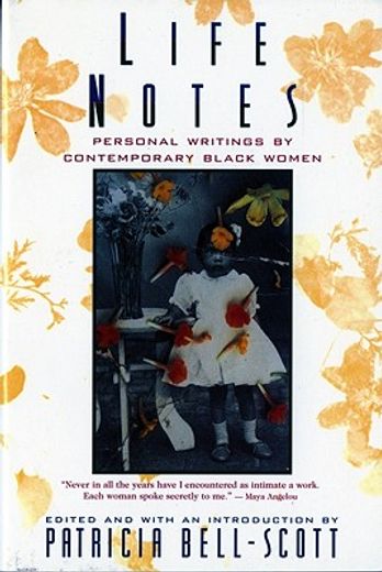 life notes,personal writings by contemporary black women (en Inglés)