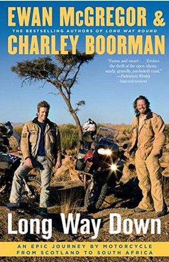Long way Down: An Epic Journey by Motorcycle From Scotland to South Africa [Idioma Inglés] (en Inglés)