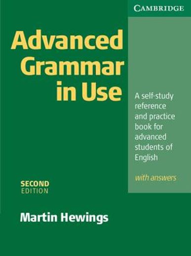 advanced grammar in use with answers,a self-study reference and practice book for advanced learners of english
