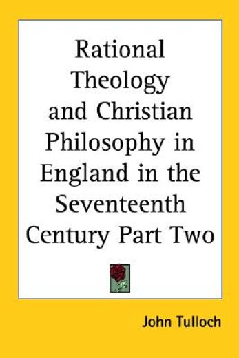 rational theology and christian philosophy in england in the seventeenth century