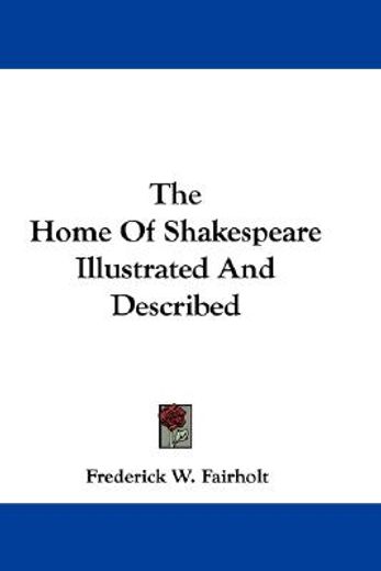 the home of shakespeare illustrated and